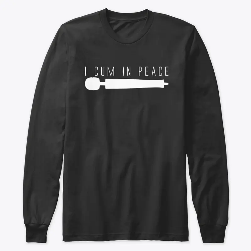 I Cum In Peace - White Print