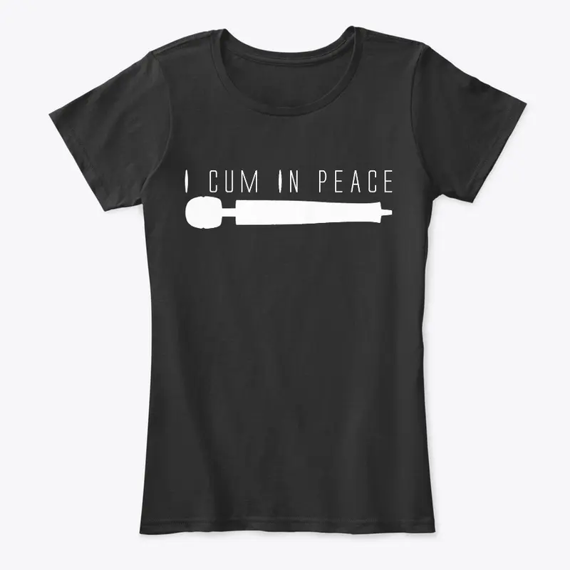 I Cum In Peace - White Print