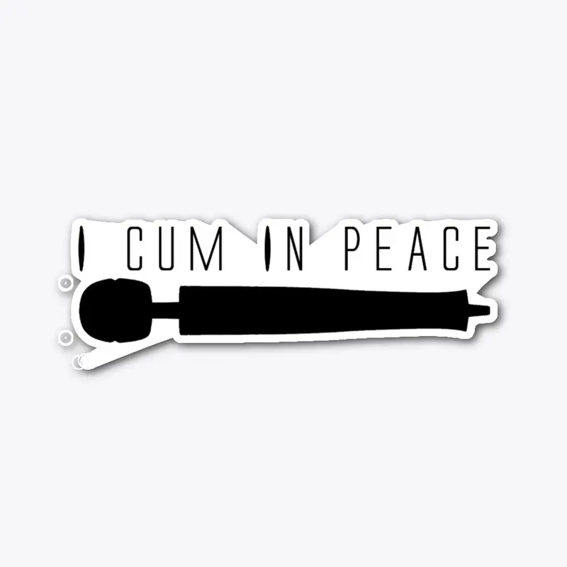 I Cum In Peace - Black Print